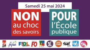 Le 25 mai, soyons nombreux à Paris, pour défendre l'École Publique !