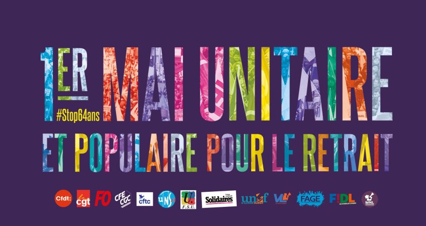 Un 1er mai unitaire, massif et populaire pour le retrait de la réforme des (…)